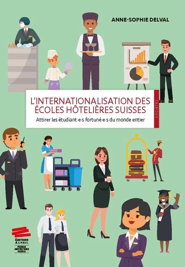 L'internationalisation des écoles hôtelières suisses : Attirer les étudiant·e·s fortuné·e·s du monde entier