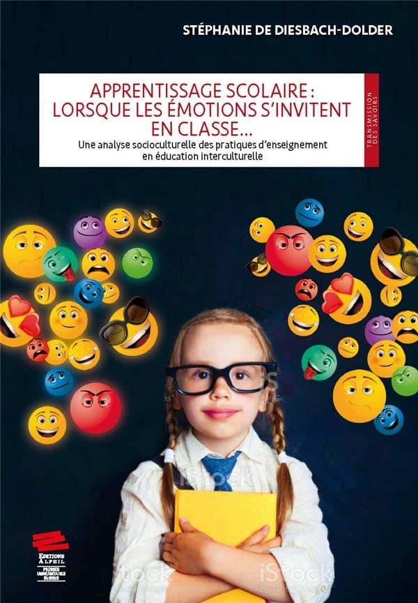 Apprentissage scolaire : lorsque les émotions s'invitent en classe : une analyse socioculturelle des pratiques d'enseignement en éducation interculturelle