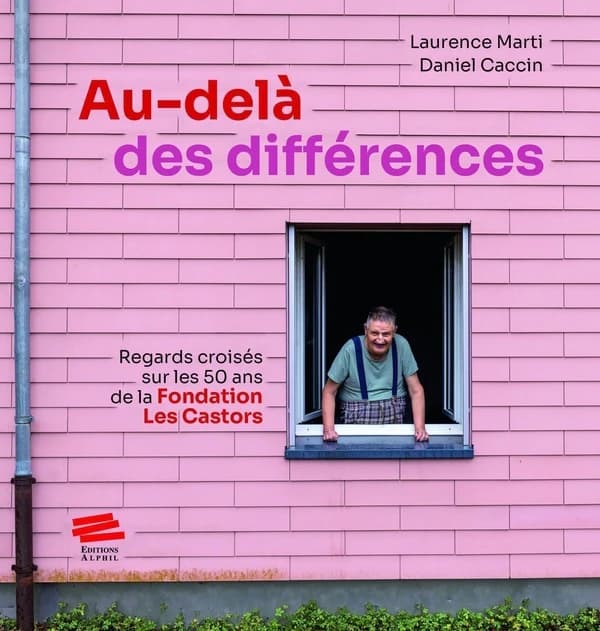 Au-delà des différences : Regards croisés sur les 50 ans de la Fondation Les Castors