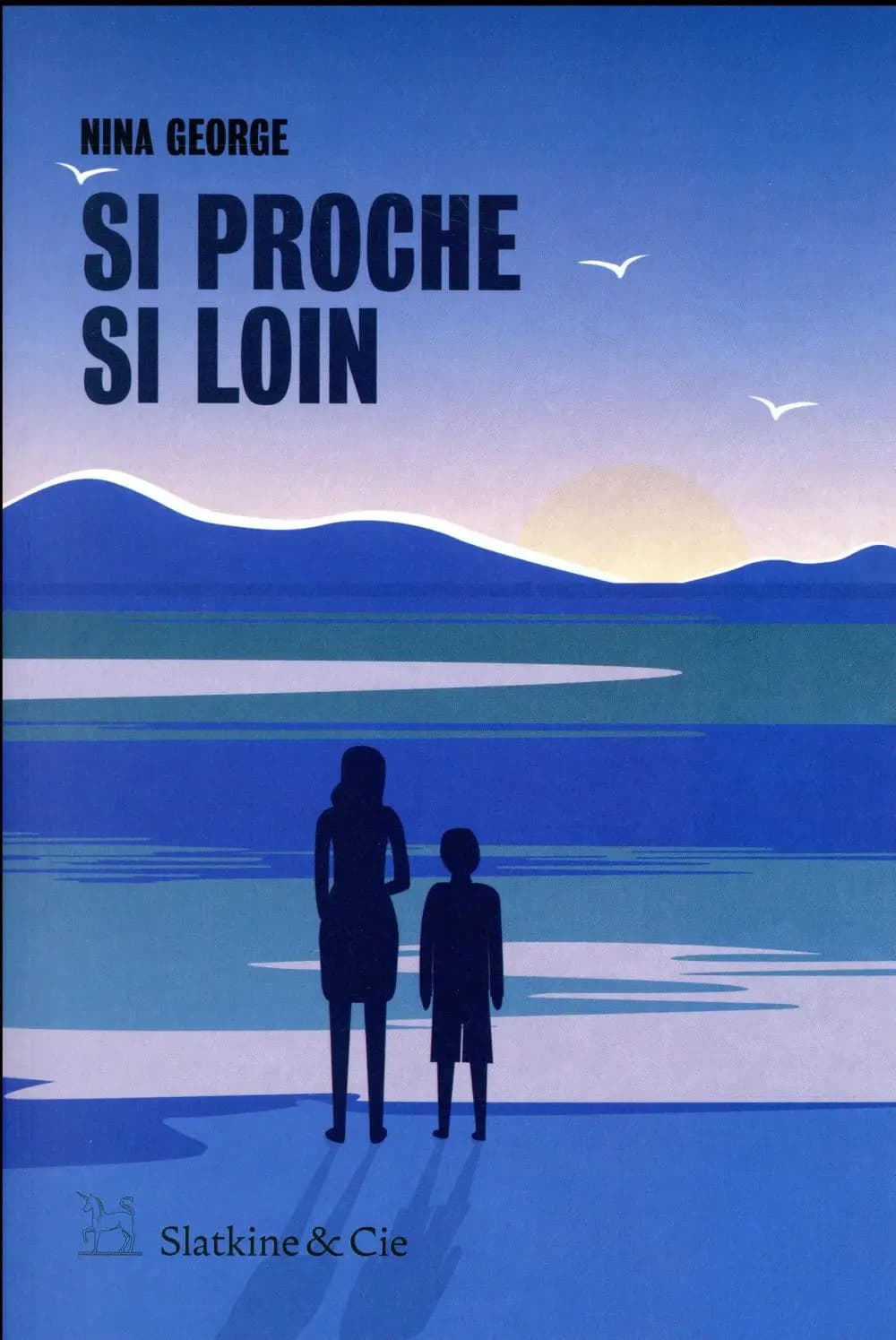 Si proche, si loin