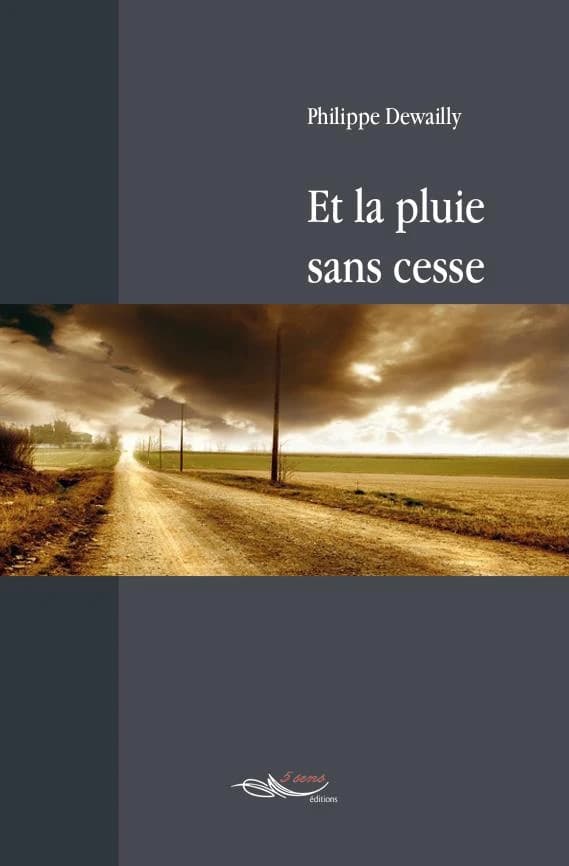 Et la pluie sans cesse