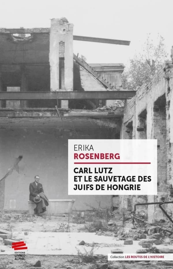 Carl Lutz et le sauvetage des juifs de Hongrie