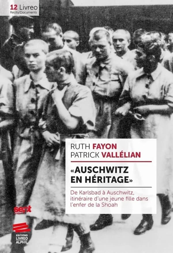 «Auschwitz en héritage» : de Karlsbad à Auschwitz, itinéraire d'une jeune fille dans l'enfer de la Shoah