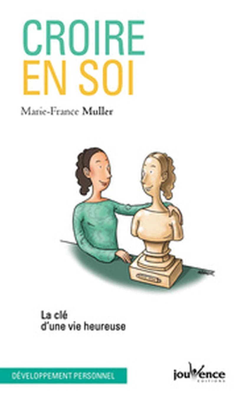 Croire en soi : la clé d'une vie heureuse