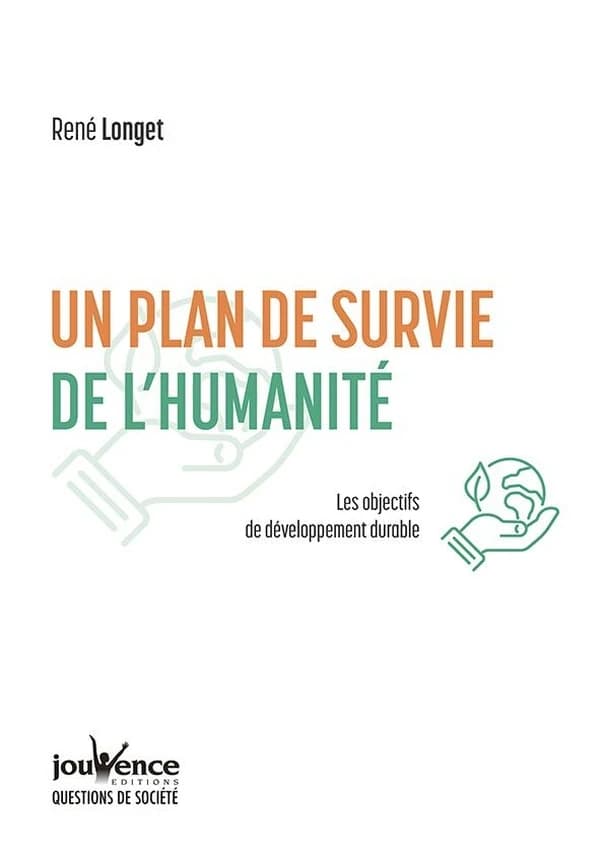 Un plan de survie de l'humanité : les objectifs de développement durable