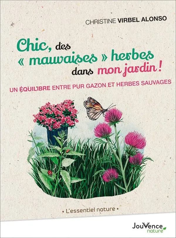 Chic, des mauvaises herbes dans mon jardin ! : un équilibre entre pur gazon et herbes sauvages