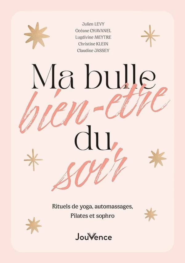 Ma bulle bien-être du soir : rituels de yoga, automassages, pilates et sophro