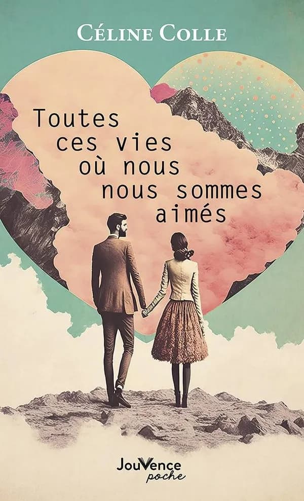 Toutes ces vies ou nous nous sommes aimés