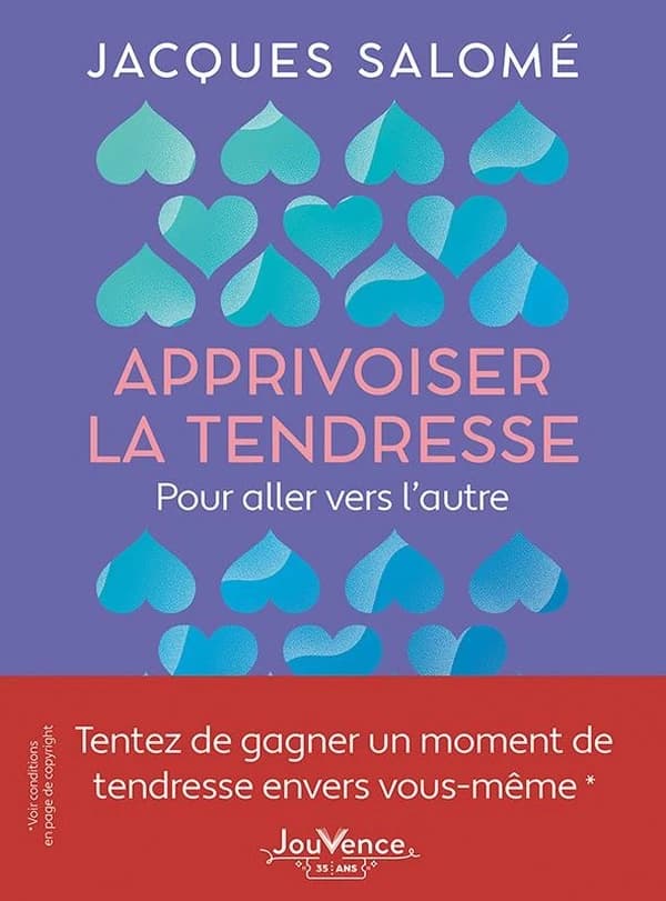 Apprivoiser la tendresse : Pour aller vers l'autre