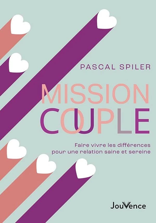 Mission couple : faire vivre les différences pour une relation saine et sereine