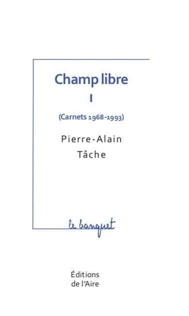 Champ libre 1 : Carnets 1968-1993