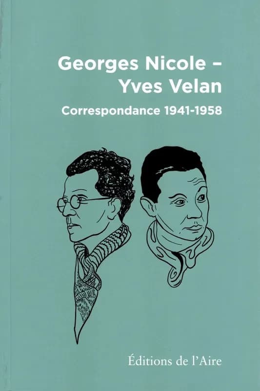 Georges Nicole - Yves Velan : correspondance 1941-1958