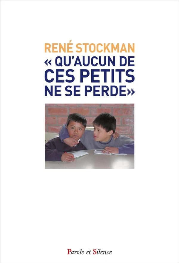 "Qu'aucun de ces petits ne se perde"