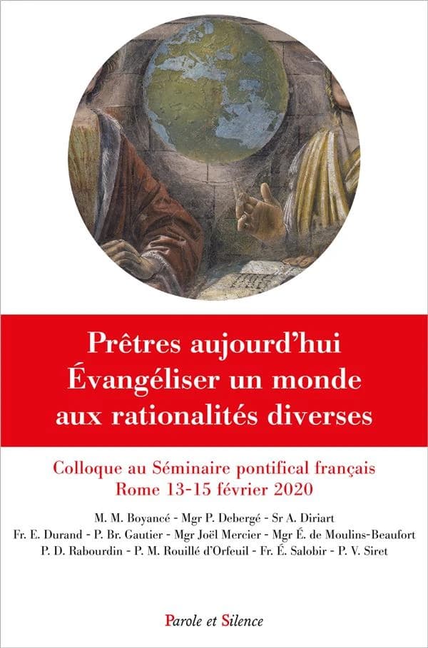 Prêtres aujourd'hui : évangéliser un monde aux rationalités diverses : colloque au Séminaire pontifical français, Rome, 13-15 février 2020