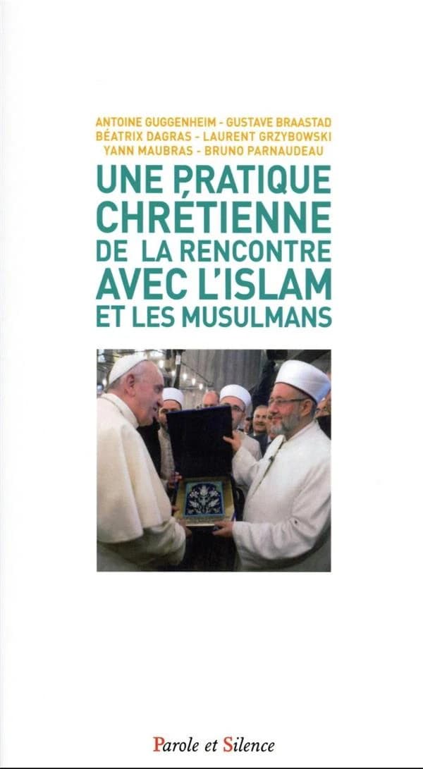 Une pratique chrétienne de la rencontre avec l'islam et les musulmans