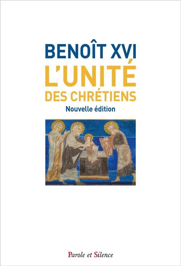 L'unité des chrétiens (Nouvelle éd.) Benoît XVI