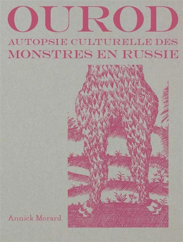 Ourod ; autopsie culturelle des monstres en Russie