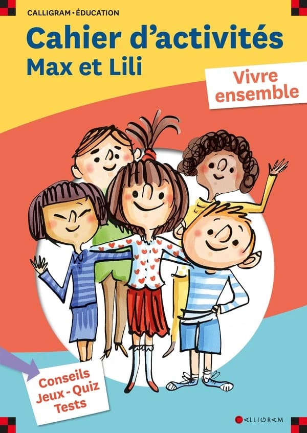 Cahier d'activités Max et Lili vivre ensemble