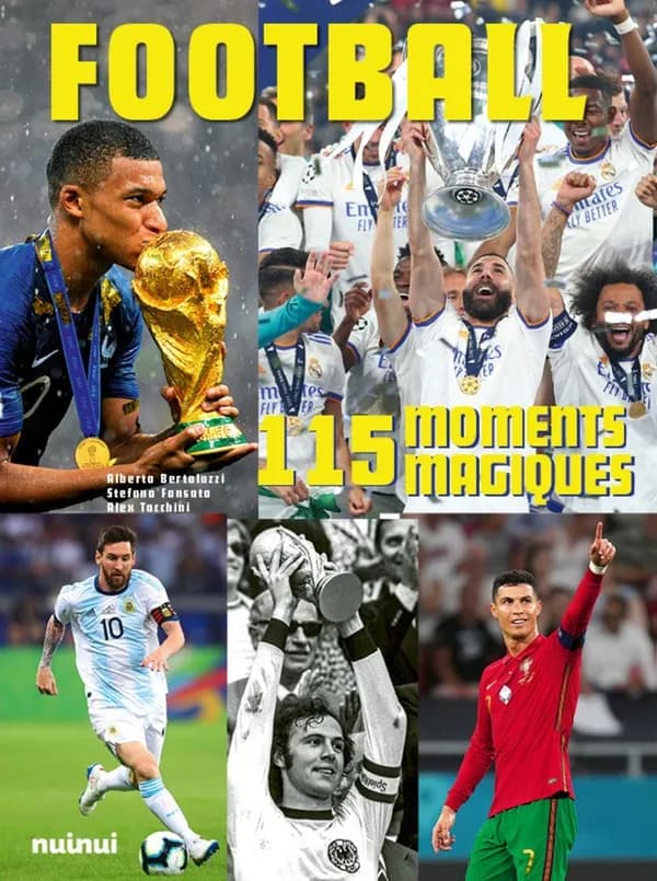 Football : 115 moment magiques