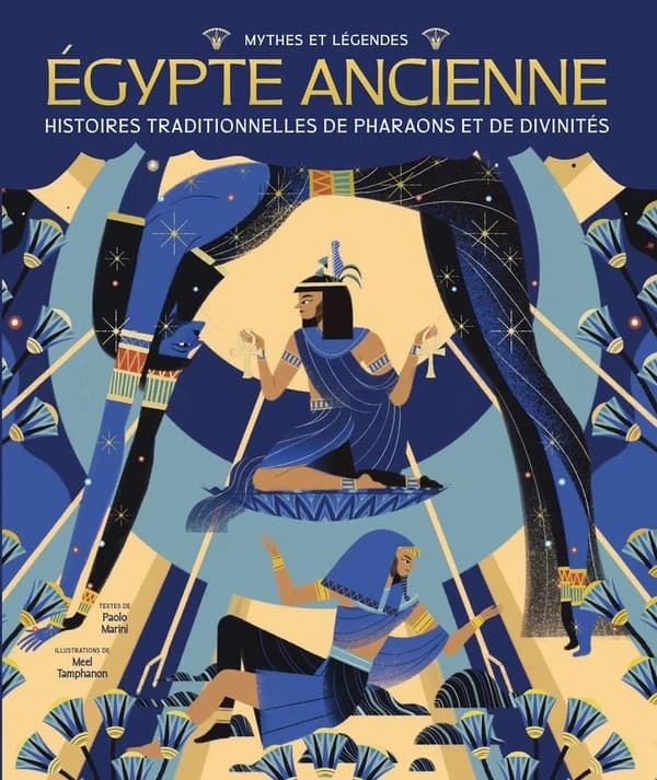 Mythes et légendes de l'Égypte ancienne : histoires traditionnelles de pharaons et de divinités