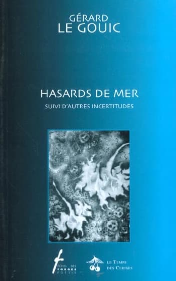 Hasards de mer : suivi d'autres incertitudes