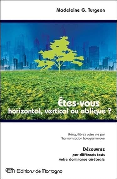 êtes vous horizontal, vertical ou oblique ?