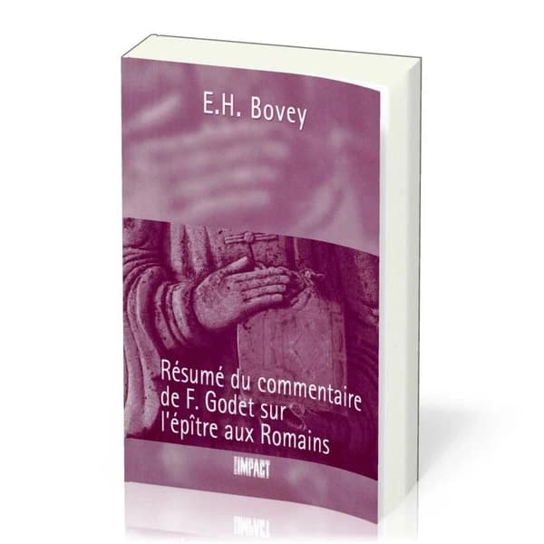 Résumé du commentaire de F.Godet sur l'épître aux Romains