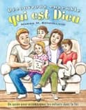 Découvrons ensemble qui est Dieu : Un guide pour accompagner les enfants dans la foi