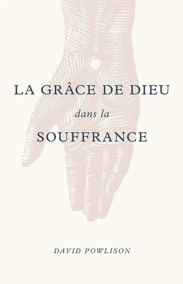 La Grâce de Dieu Dans La Souffrance (God's Grace in Your Suffering)