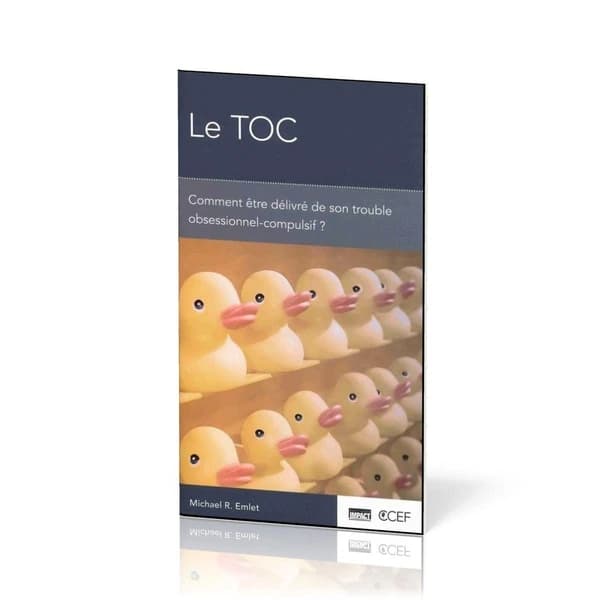 Le TOC : comment être délivré de son trouble obsessionnel-compulsif?