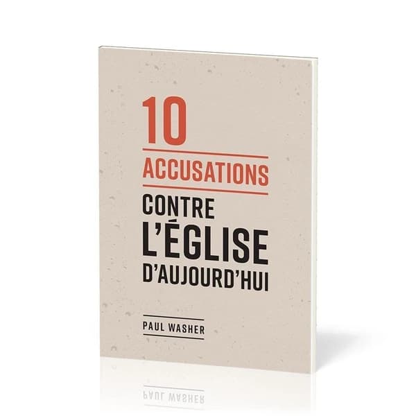 10 accusations contre l'Eglise d'aujourd'hui