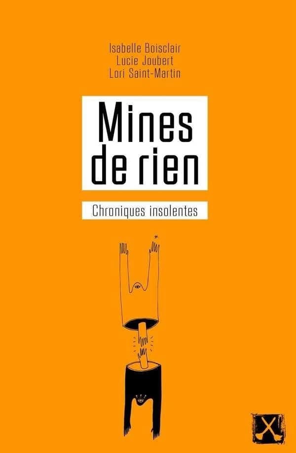 Mines de rien: Chroniques insolentes