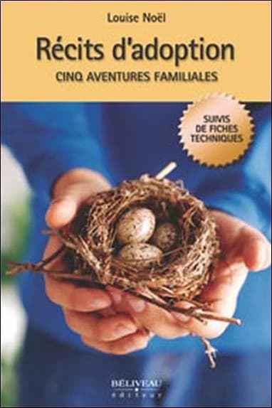 Récits d'adoption : cinq aventures familiales