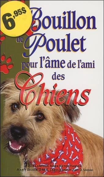 Bouillon de poulet pour l'âme de l'ami des chiens