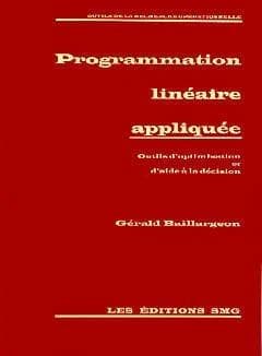 Programmation lineaire appliquee outils d'optimisation et d'aide a la decision