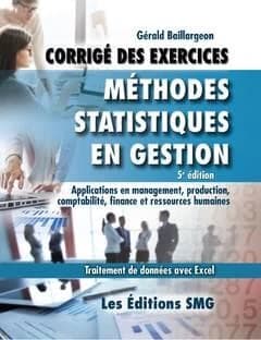 Méthodes statistiques en gestion avec applications en management, production, comptabilité, finance et ressources humaines: Synthèse