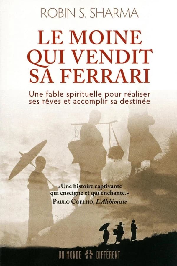 Le moine qui vendit sa Ferrari : une fable spirituelle pour réaliser vos rêves et accomplir votre destinée