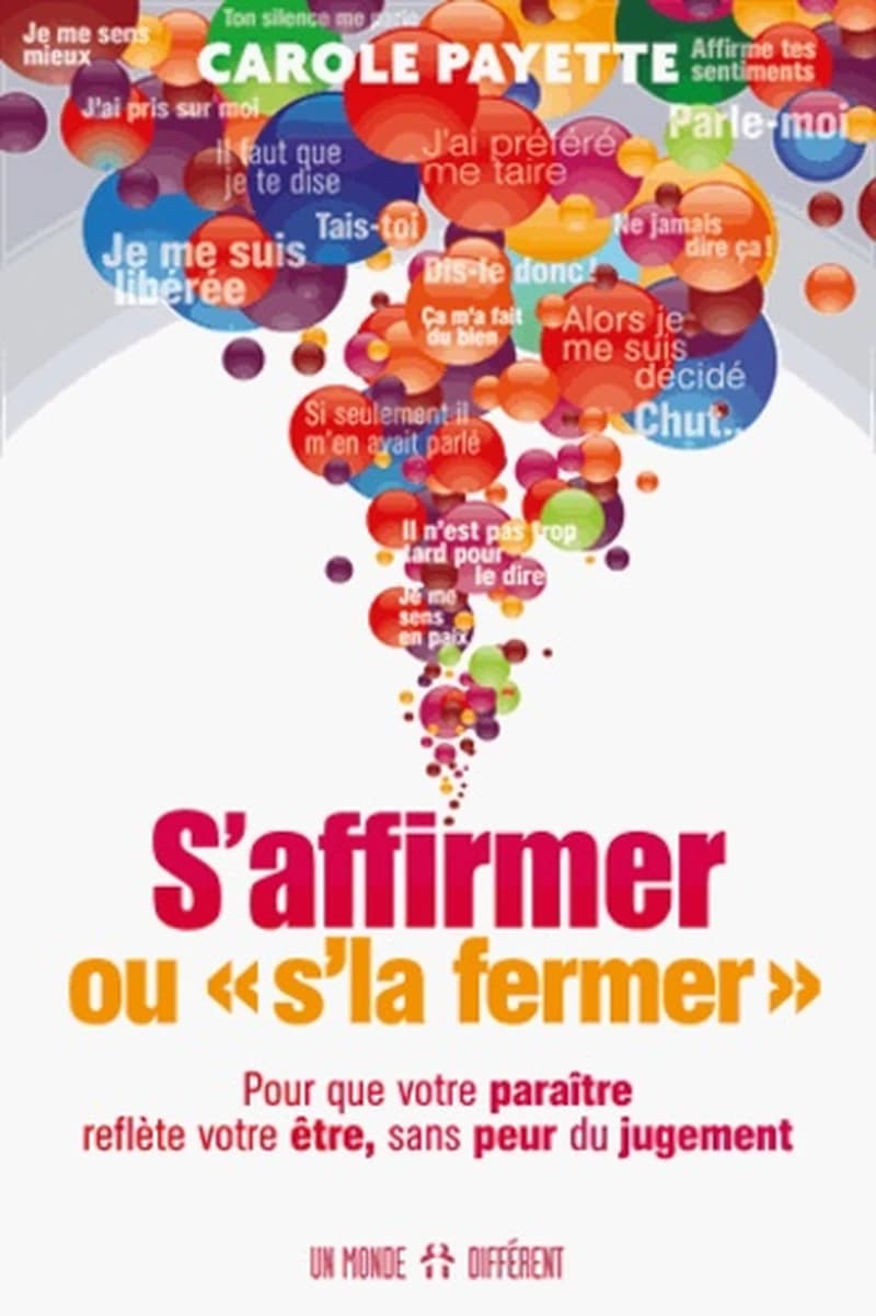 S'affirmer ou s'la fermer : pour que votre paraître reflète votre être, sans peur du jugement