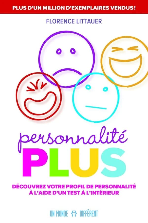 Personnalité plus : découvrez votre profil de personnalité à l'aide d'un test (2e éd.) Florence Littauer ; [traduit de l'anglais par Geneviève Boutry]