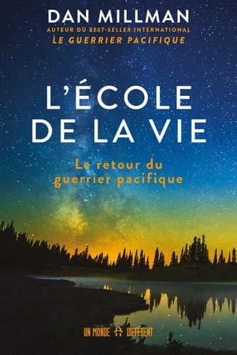 L'école de la vie : le retour du guerrier pacifique