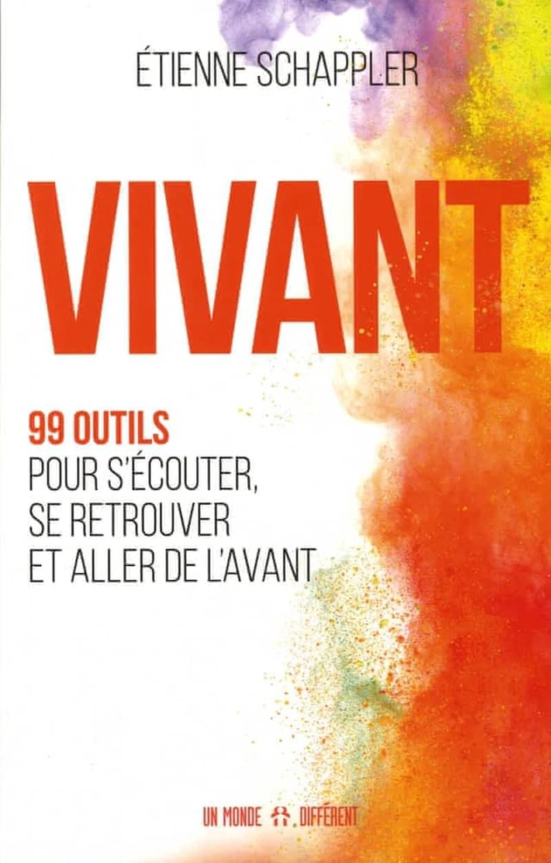 Vivant : 99 outils pour s'écouter, se retrouver et aller de l'avant