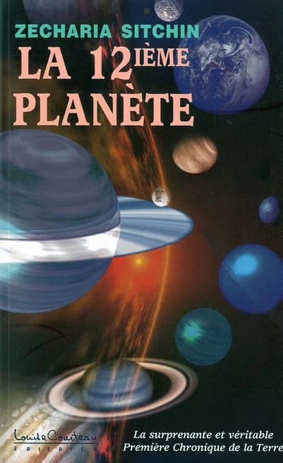 La 12ème planète : la surprenante et véritable première chronique de la Terre