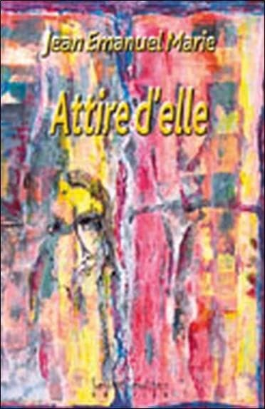 Attire d'elle