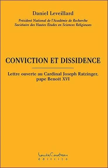 Conviction et dissidence : lettre ouverte au cardinal Joseph Ratzinger, pape Benoît XVI