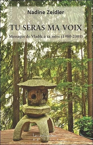 Tu seras ma voix : messages de Vladik à sa mère, 1980-2001
