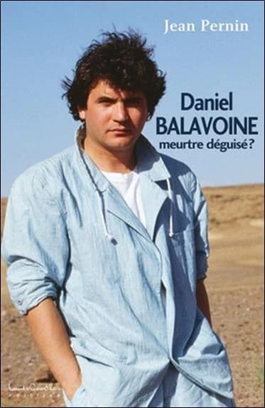 Daniel Balavoine : meurtre déguisé ?