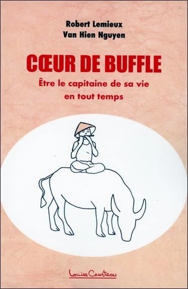 Coeur de buffle : Etre le capitaine de sa vie en tout temps