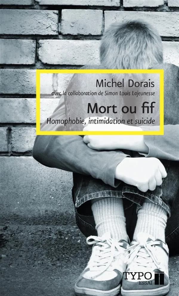 Mort ou fif. intimidation, homophobie et suicide 2e ed.