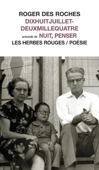 Dixhuitjuillet-deuxmillequatre : précédé de Nuit, penser : poésie
