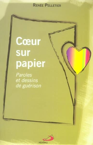 Coeur sur papier ; paroles et dessins de guerison